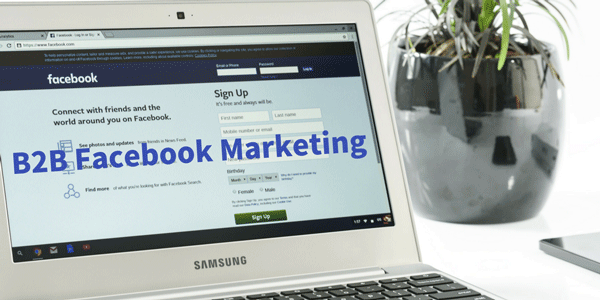 B2B Facebook Marketing Tactics Tips