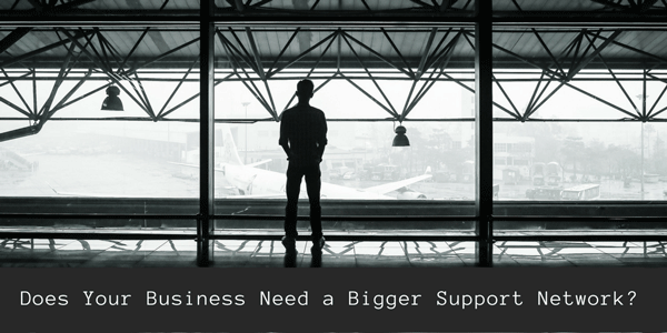 Does Your Business Need a Bigger Support Network?