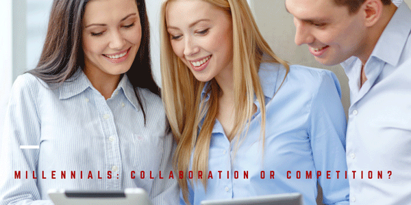 Millennials: Collaboration or Competition?