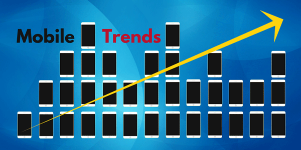Mobile Trends That Can Have A Big Impact on Your Business