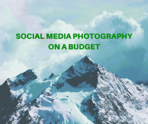 Social Media Photography on a Budget