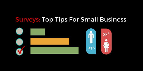 Top Survey Tips For Small Business